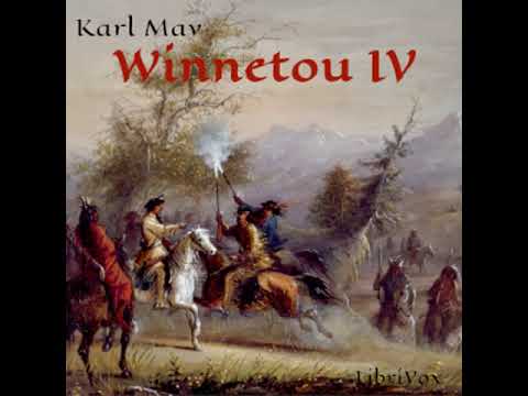 Winnetou IV by Karl May read by Katharina21 Part 1/3 | Full Audio Book