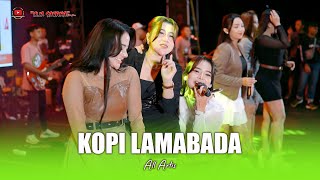 Download lagu KOPI LAMBADA - ALL ARTIS - OM SAVANA SAKJOSE - BSB VAGANZA VOL.1 mp3