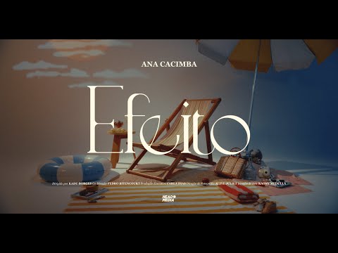 Ana Cacimba - EFEITO (Videoclipe Oficial)