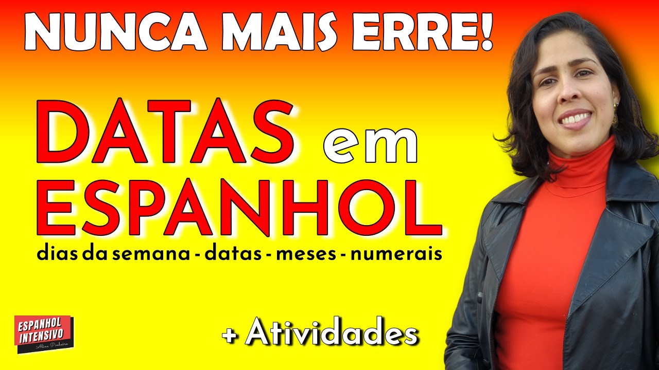 (COMPLETO) Tudo sobre como dizer dias da semana, meses e datas em espanhol