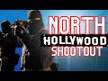 The Heist & Battle of North Hollywood…