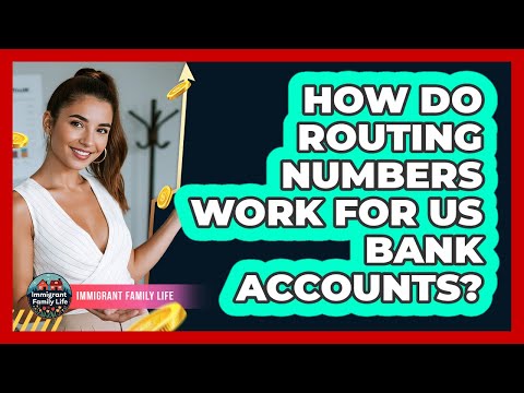 How Do Routing Numbers Work For US Bank Accounts?