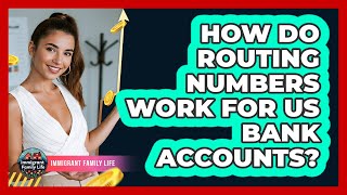 How Do Routing Numbers Work For US Bank Accounts