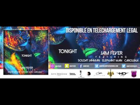 Jam Fever - Cette Nuit  Ft Elephant Man - Soldat Jahman - Caroliina