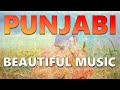 Punjabi Instrumental Music | Punjabi Bollywood Stress Relief Beautiful Song