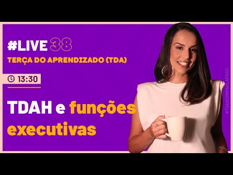 TDAH e funções executivas