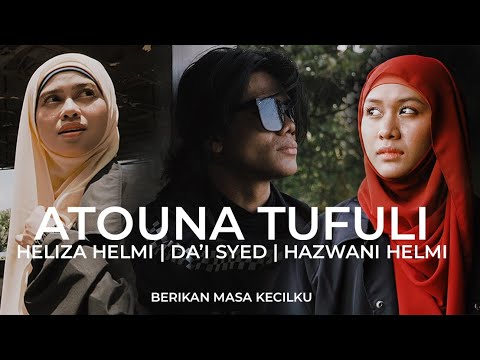 DAI SYED - Atouna Tufuli "Berikan Masa Kecilku" ft. The Helmis (Official Music Video)