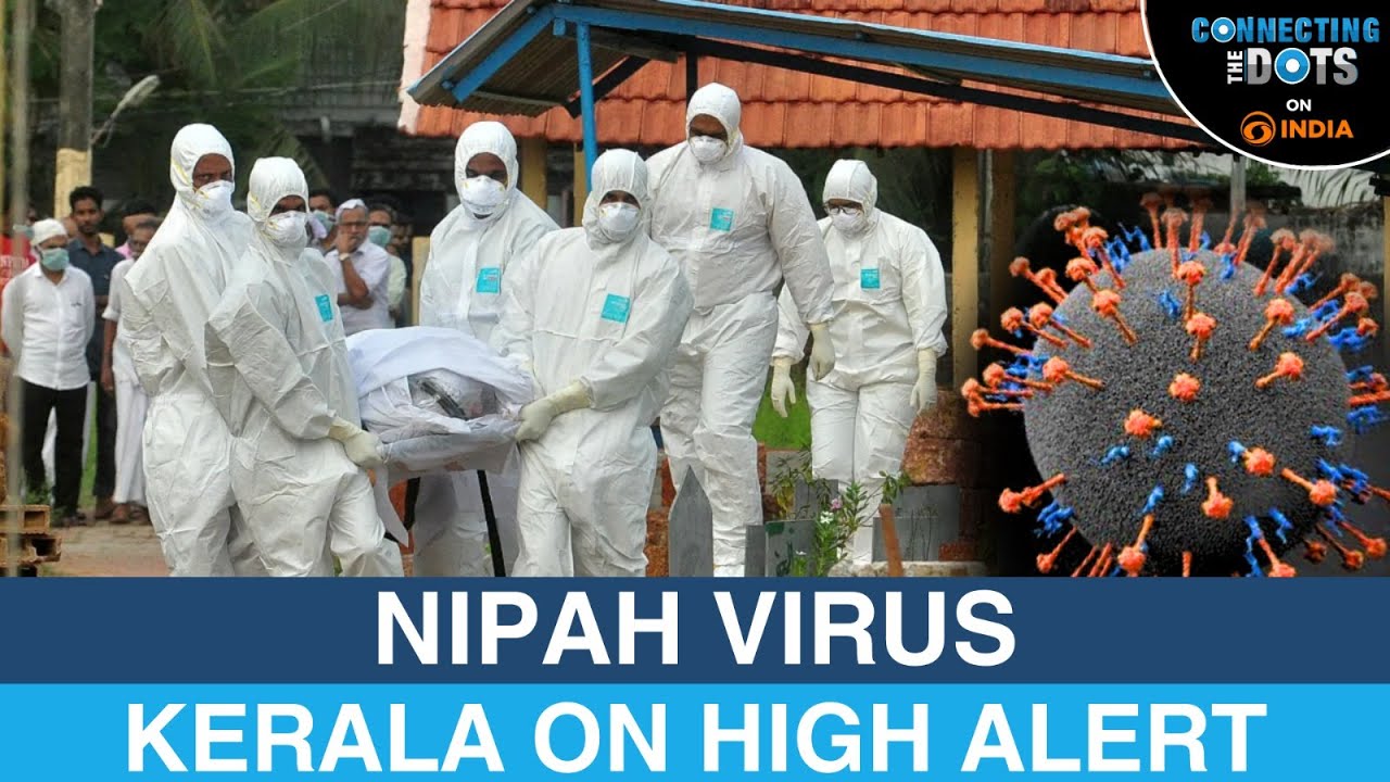 Kerala on High Alert: Nipah Virus Outbreak the Next Pandemic? | Connecting The Dots