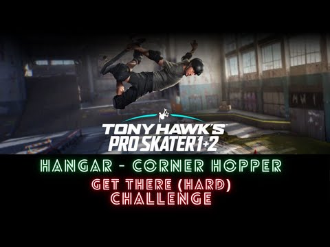 THPS 1+2: [Hangar] Corner Hopper - Get There (Hard)