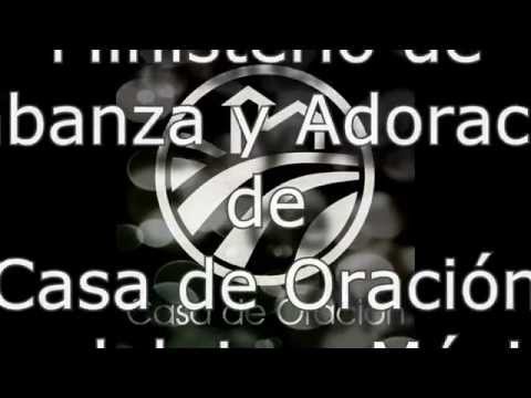Oh Señor Cuan Glorioso - Casa de Oración