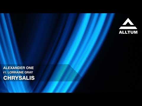Alexander One ft Lorraine Gray - Chrysalis