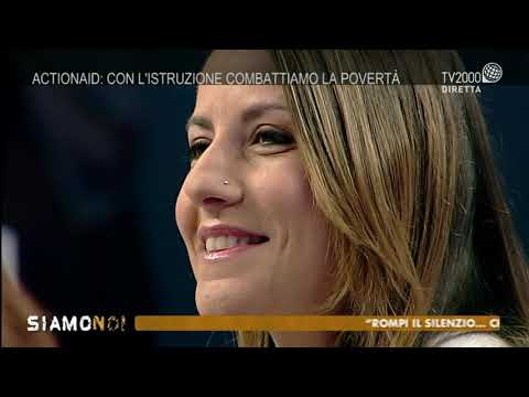 Siamo Noi, 17 maggio 2019 – ActionAid, un impegno contro le diseguaglianze