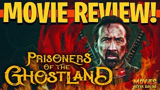PRISONERS OF THE GHOSTLAND - Movie Review