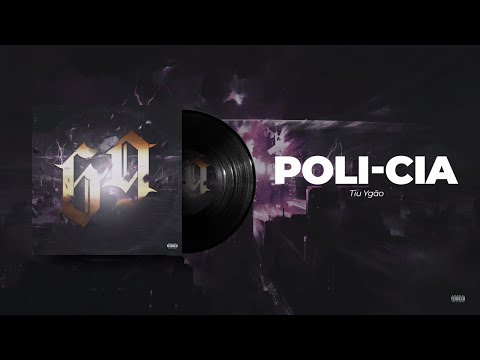 Poli-cia - Tiu Ygão