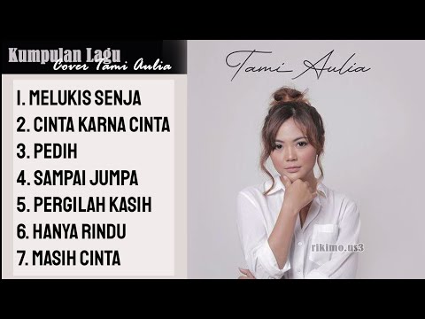 Full Album Tami Aulia - Melukis Senja Cover Akustik