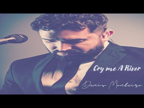Cry Me A River - Denis Monteiro [Cover Michael Bublé]