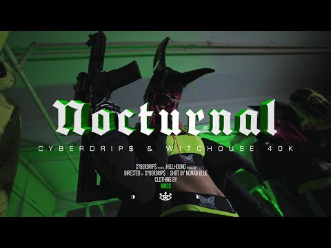 CYBERDRIP$ x Witchouse 40k - NOCTURNAL (Official Music Video)
