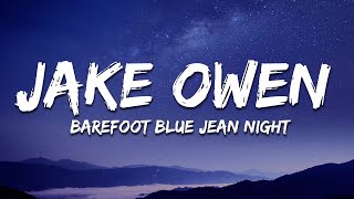 Jake Owen - Barefoot Blue Jean Night (Lyrics)