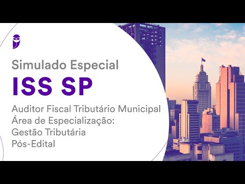 Simulado Especial ISS SP – Auditor Fiscal Tributário Municipal – Pós-Edital – Correção