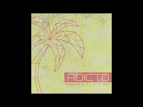 ByMonkid ft City Boy - Adicto