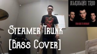 Steamer Trunk - Alkaline Trio [Bass Cover]
