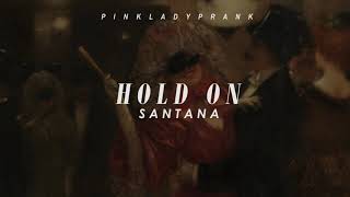 Hold On; Santana (Español - Inglés)