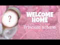 Welcome Home Princess Asteria