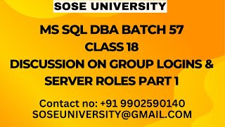 Batch57 MSSql DBA Class18 Discussion on Group Logins & Server Roles Part 1||Contact|| +91 9902590140