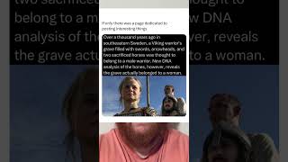 DNA reveals a 1,000-year-old Viking warrior grave in Sweden belonged to a woman.