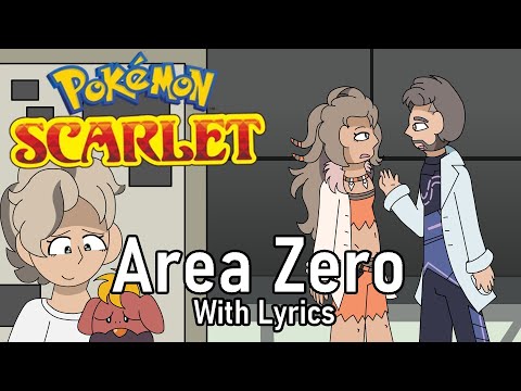 Area Zero...WITH LYRICS! [Pokemon Scarlet/Violet]