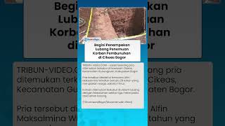 Penampakan Lubang Penemuan Korban Pembunuhan di Cikeas