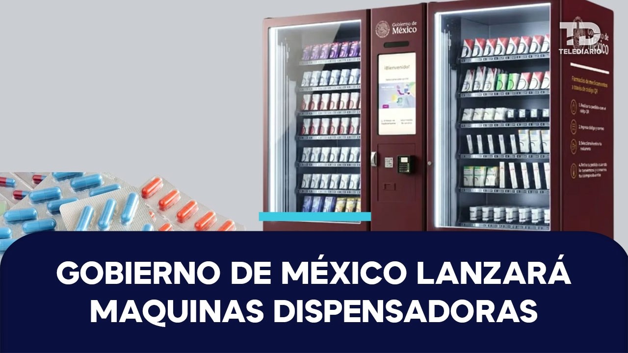 Farmacias del Bienestar: máquinas dispensadoras de medicamentos llegarán en septiembre
