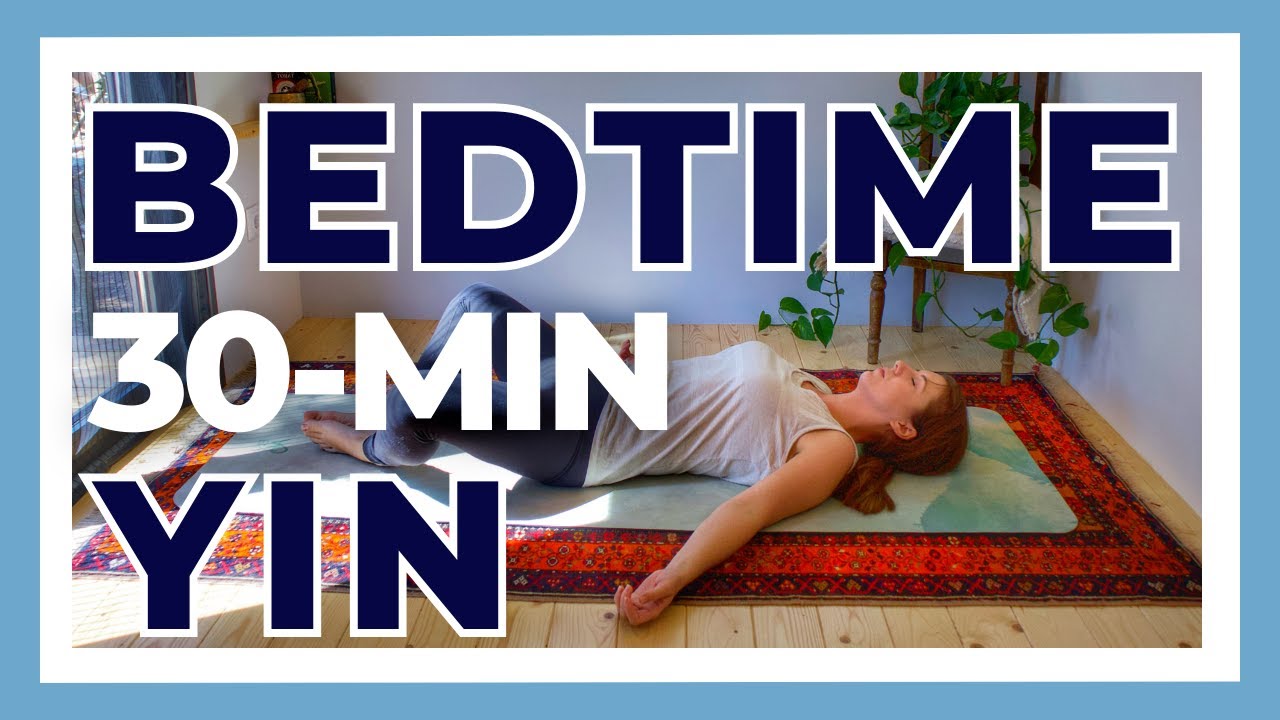 30-min Bedtime Yin Yoga for Sleep - Gentle Yoga with NO PROPS — Yin Yoga class, 30 minutes