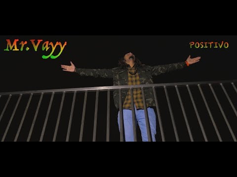 Mr.Vayy -  Positivo (Official Video)