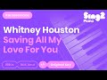 Whitney Houston - Saving All My Love For You (Karaoke Piano)