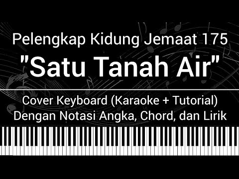 PKJ 175 Satu Tanah Air (Not Angka Chord Lirik Cover Keyboard Karaoke Tutorial Pelengkap Kidung Jemaa