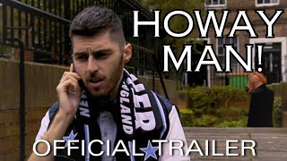 HOWAY MAN!! | Official Trailer | June 22nd