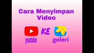 Download lagu Cara Download Video di Youtube Dari Hp Agar Tersimpan Ke Geleri mp3 Download lagu Cara Download Video di Youtube Dari Hp Agar Tersimpan Ke Geleri mp3