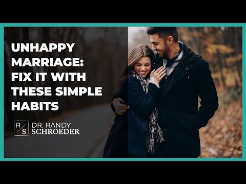 UNHAPPY MARRIAGE: FIX IT WITH THESE SIMPLE HABITS
