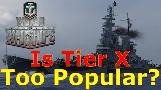 World of Warships- Is Tier X Too Popular?