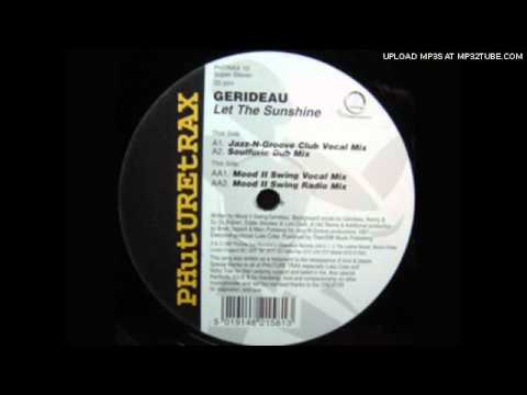 Gerideau - Let The Sunshine (Mood II Swing Club Mix)