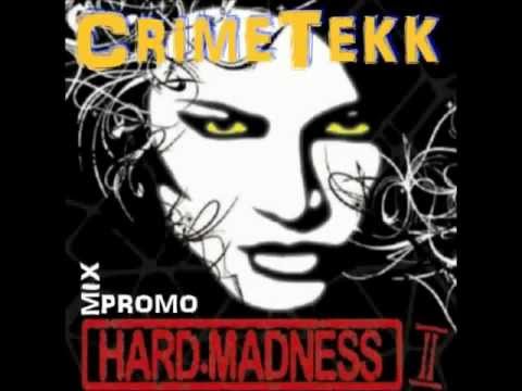 CrimeTekk - Hard Madness 2 Promo