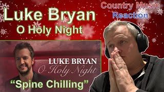 First Time Hearing LUKE BRYAN &quot;O HOLY NIGHT&quot; Reaction