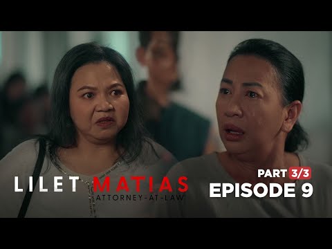 Lilet Matias, Attorney-At-Law: MAKUKULONG ba ang nanay-nanayan ni Lilet? (Full Episode 9 – Part 3/3)