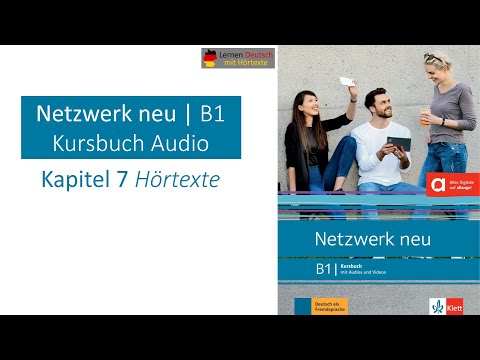 Netzwerk neu B1 Kursbuch Audio Kapitel 7 Hörtexte