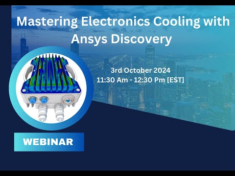 Join the Webinar▶️ Master Advanced Cooling Techniques with Ansys Discovery