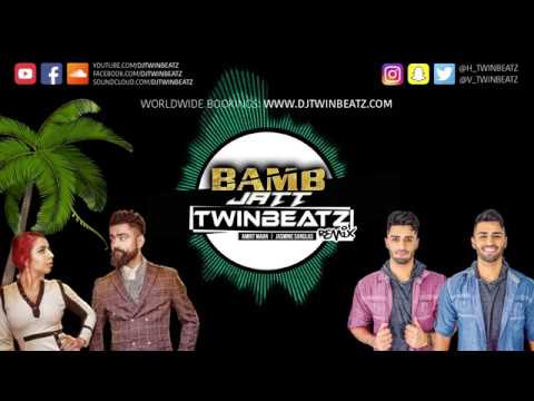 Bamb Jatt (Twinbeatz Remix) | Amrit Maan | Jasmine Sandlas | Latest Punjabi Songs 2017