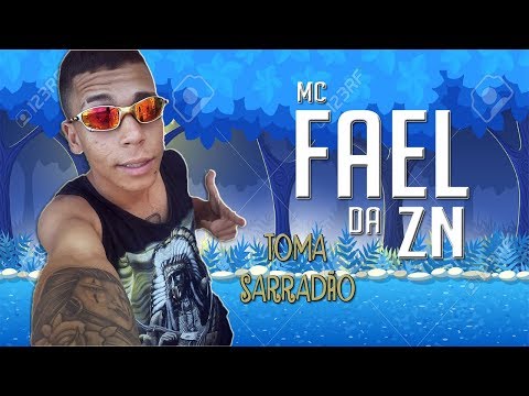 MC Fael da ZN - Toma Sarradão ( Lyric Video ) DJ RN BEAT