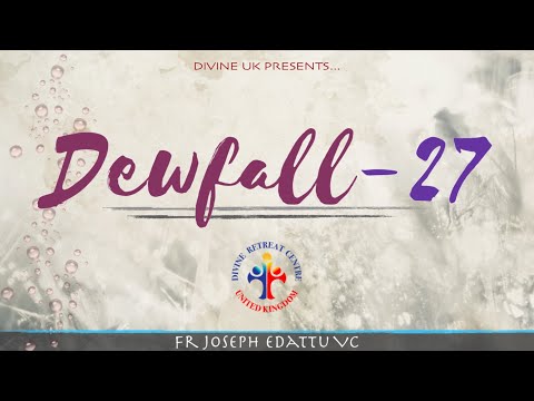 Dewfall 27 - “Obey everything that I have commanded you”