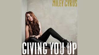 Miley Cyrus - Giving You Up (Official Audio)
